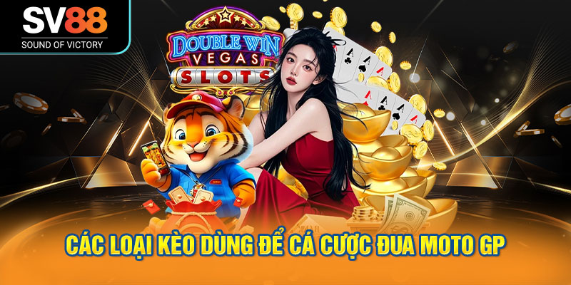 Cá cược đua Moto GP tại SV88 2 Các loại kèo dùng để cá cược đua Moto GP
