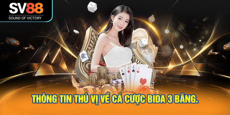 Cá cược bida 3 băng trên SV88 mới lạ và hấp dẫn 1 Thông tin thú vị về cá cược bida 3 băng.