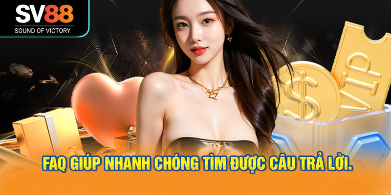 SV88 - Nhà cái cá cược trực tuyến uy tín 2026 24 Chuyên mục FAQ giúp người dùng nhanh chóng tìm được câu trả lời.