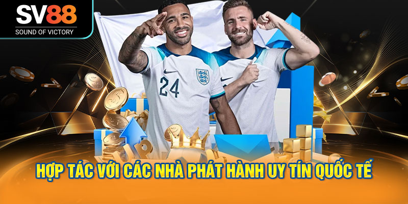Thể thao SV88 trải nghiệm cá cược toàn diện với bóng đá, eSports 3 Hợp tác với các nhà phát hành uy tín quốc tế