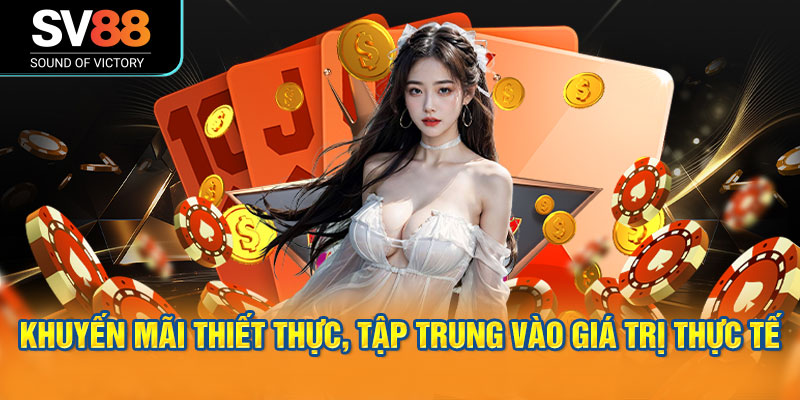 Giới thiệu SV88: Tổng quan về nhà cái được cấp phép quốc tế 3 Khuyến mãi thiết thực, tập trung vào giá trị thực tế
