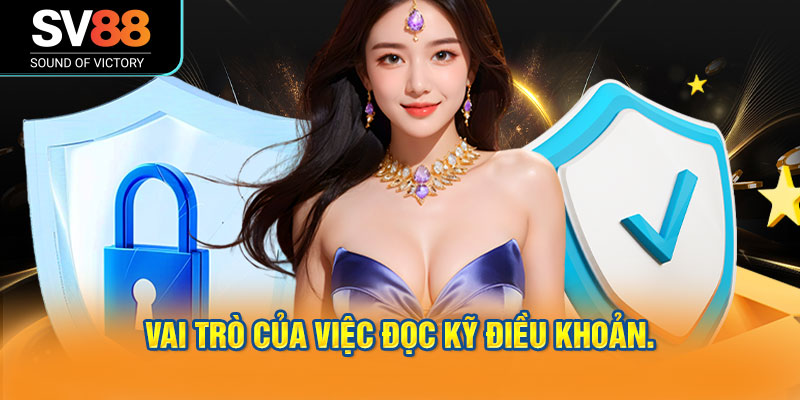 Điều khoản điều kiện tại SV88 2 Vai trò của việc đọc kỹ điều khoản.