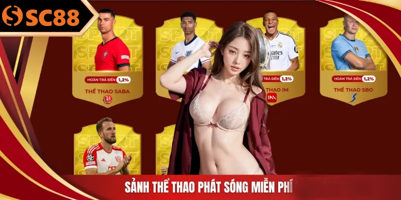 Sảnh thể thao phát sóng miễn phí trên SC88