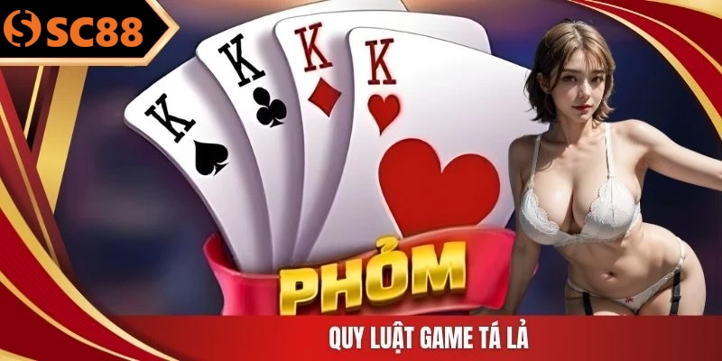 Quy luật game tá lả