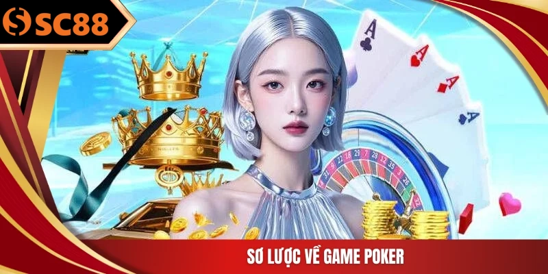 Sơ lược về game Poker