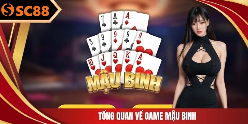 Tổng quan về game mậu binh